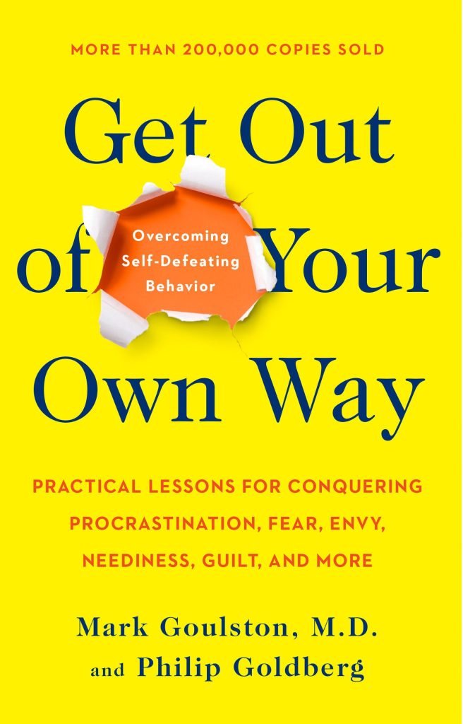 Get out of your own way- overcoming self defeating behaviour
