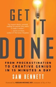 Get it done- from procrastination to creative genius in 15 minutes a day