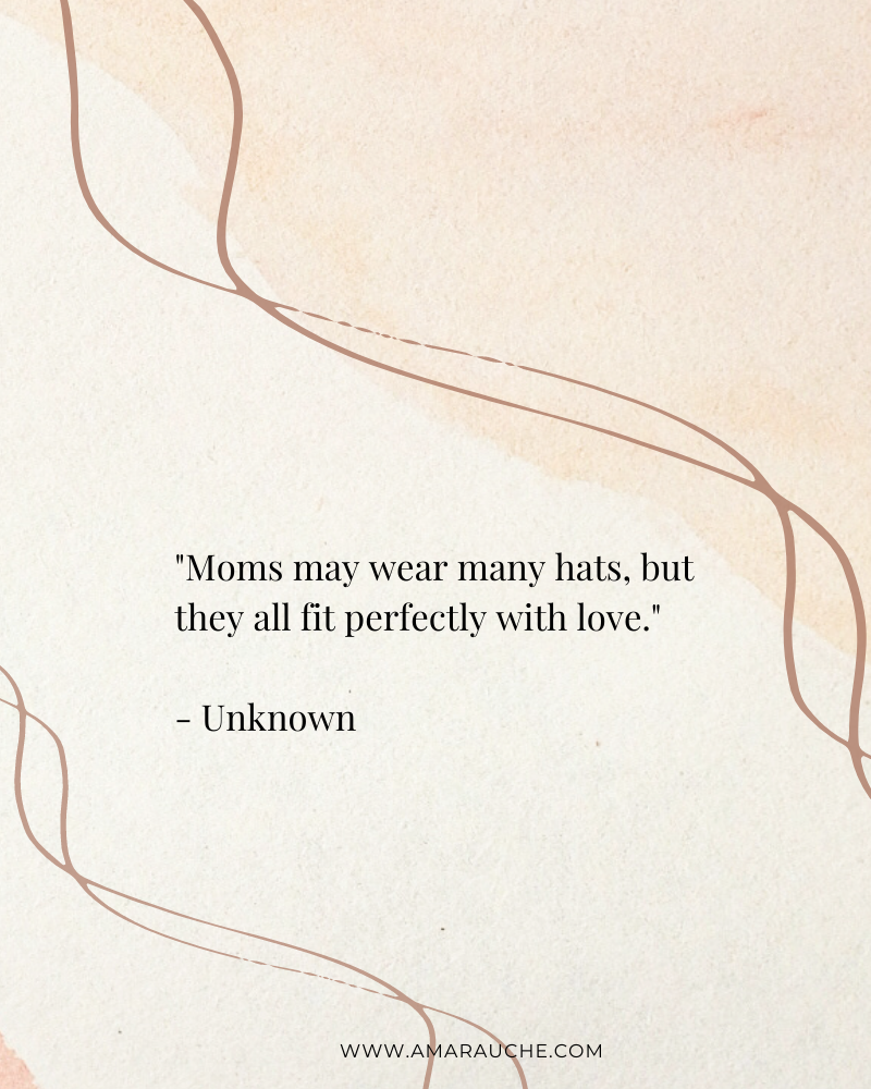 inspirational quote for working moms: Moms may wear many hats, but they all fit perfectly with love