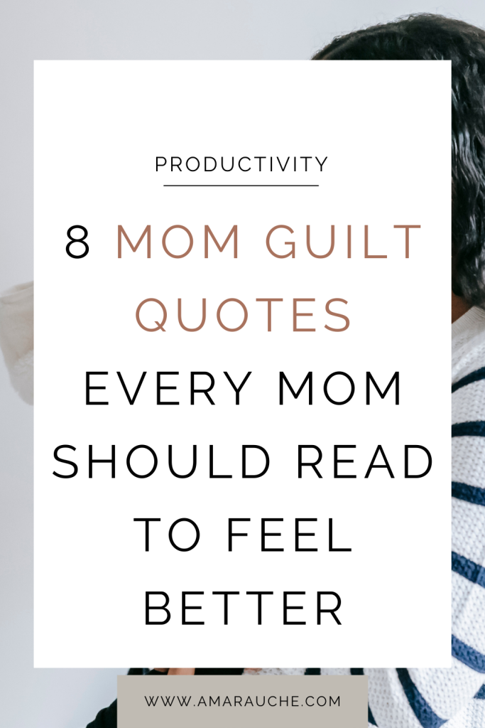 mom guilt quotes every mom should read