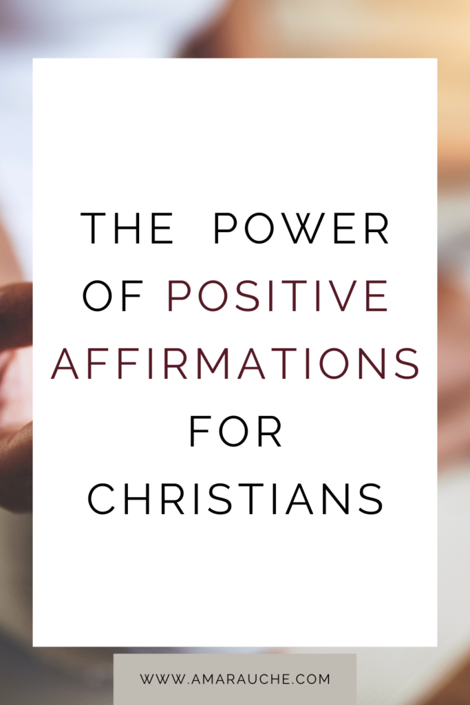 the power of positive affirmations for christians
