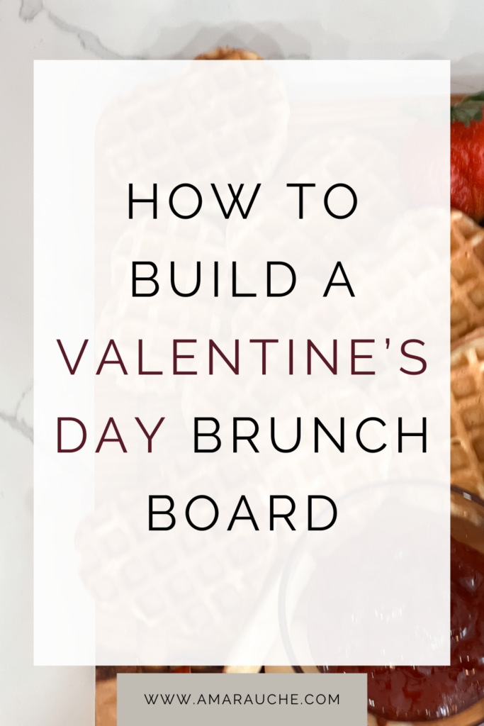 How to build a Valentine's Day brunch board